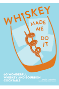 Whiskey Made Me Do It! Book