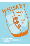 Whiskey Made Me Do It! Book