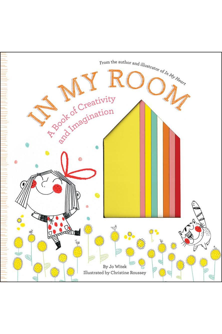 IN MY ROOM - A BOOK OF CREATIVITY AND IMAGINATION